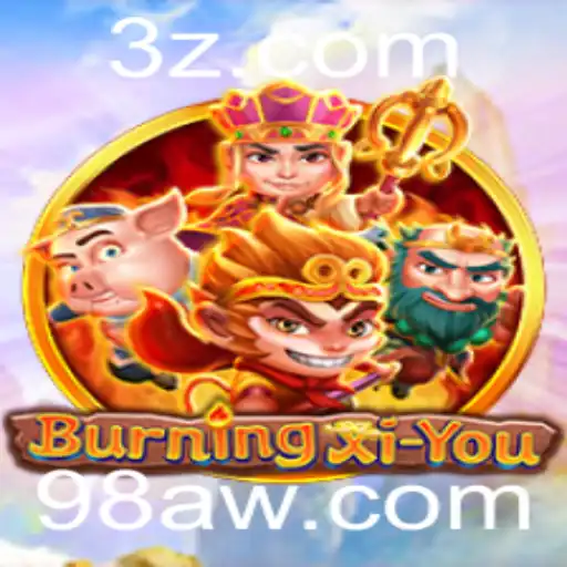 98a - Explorando o Mundo do Jogo BurningXiYou